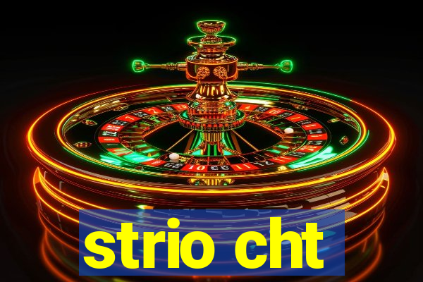 strio cht